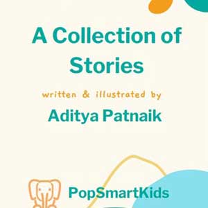 A Collection of Stories by Aditya
